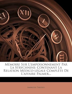 Mémoire sur l'empoisonnement by la strychnine: contenant relation médico légale complete de l'affaire. Faites de bonnes affaires en ligne avec DIAYTAR SENEGAL, votre destination ultime pour des produits discount de qualité. Découvrez notre catalogue diversifié comprenant des articles pour la maison, l'électroménager, l'informatique, la mode et les gadgets. Optez pour des prix réduits sans compromettre sur la qualité grâce à DIAYTAR SENEGAL .