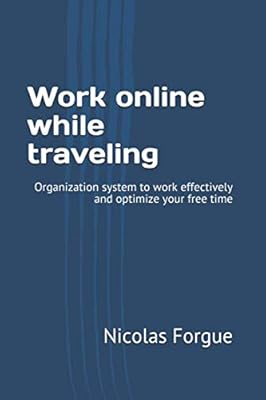 Travailler en ligne en voyage : système d'organisation pour travailler efficacement et optimiser