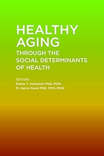Vieillir en bonne santé grâce aux déterminants sociaux de la santé