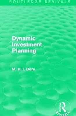 Planification dynamique des investissements (routledge revivals)