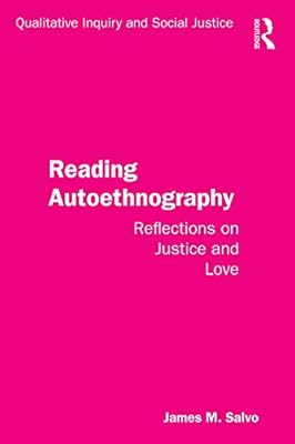 Lecture de l'autoethnographie : réflexions sur la justice et l'amour