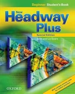 NEW HEADWAY PLUS : LIVRE POUR ÉTUDIANTS DÉBUTANTS - JOHN ET LIZ SOARS