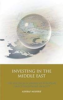 Investir au moyen-orient : l'économie politique des investissements directs européens en égypte