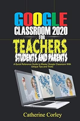Guide google classroom 2020 pour les enseignants, les élèves et les parents