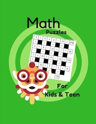 Puzzles mathématiques pour enfants et adolescents : 200 puzzles logiques et solutions