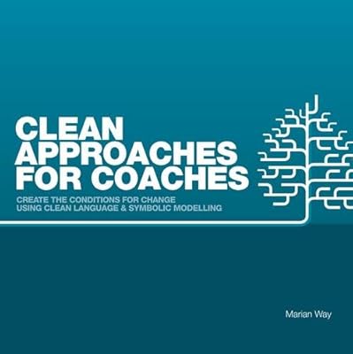 Approches propres pour les coachs : comment créer les conditions du changement à