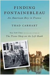 À la recherche de fontainebleau : un garçon américain en france