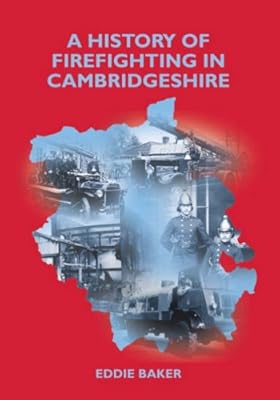 Une histoire de la lutte contre les incendies dans le cambridgeshire