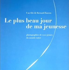 Le plus jour de ma jeunesse: une fête de bernard faucon. Optimisez votre budget avec Diaytar Sénégal