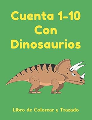 Cuenta 1-10 con dinosaurios libro de colorear y trazado : apprenez à compter de 1 à 10 en espagnol pour les tout-petits. Diaytar : Le discount nouvelle génération au Sénégal