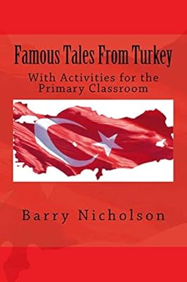 Contes célèbres de turquie : avec des activités pour la classe primaire