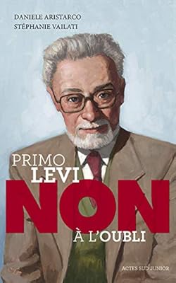 Primo levi : \"non à l'oubli\"