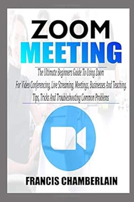 Zoom meeting : le guide ultime du débutant pour utiliser zoom