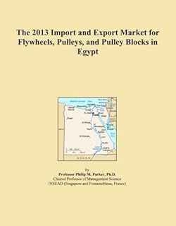 Le marché d'importation et d'exportation 2013 des volants d'inertie, des poulies