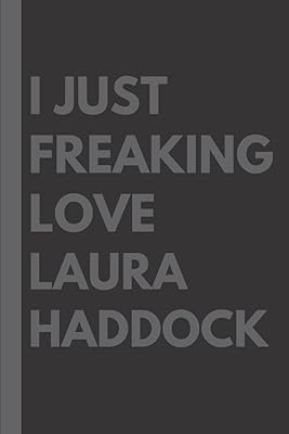 J'adore laura haddock : carnet de composition ligné, cadeau d'anniversaire pour les amoureux