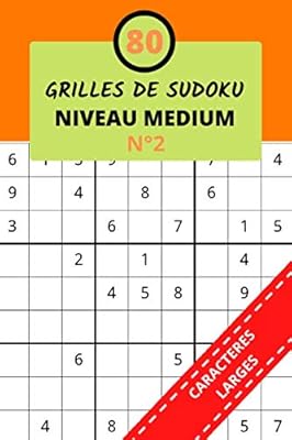 80 grilles de sudoku niveau médium – n°2: et leur solution |