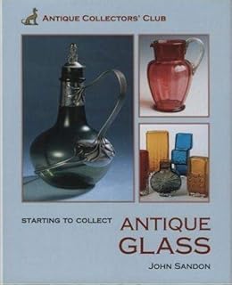 Commencer à collectionner du verre antique