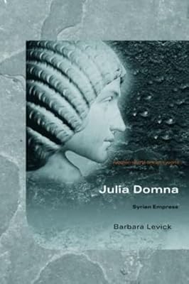 Julia domna : impératrice syrienne
