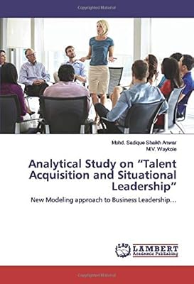 Étude analytique sur « l'acquisition de talents et le leadership situationnel »