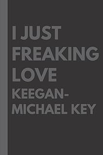 I just freaking love keegan-michael key : carnet de notes ligné, cadeau parfait