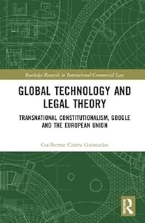Technologie mondiale et théorie juridique : constitutionnalisme transnational, google et l'union européenne