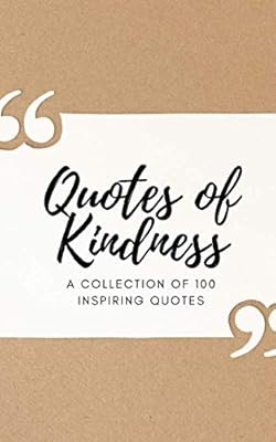 Citations de gentillesse : une collection de 100 citations inspirantes