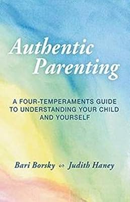 Parentalité authentique : un guide des quatre tempéraments pour comprendre votre enfant