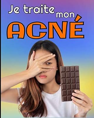 Je traite mon acné: -maîtrisez les symptômes de votre acné au quotidien. Diaytar : Des offres irrésistibles chaque jour