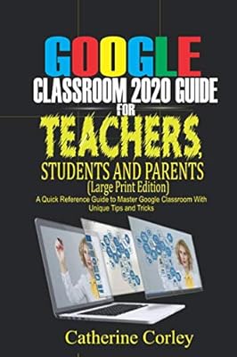 Guide google classroom 2020 pour les enseignants, les élèves et les parents