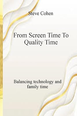 Du temps d'écran au temps de qualité : équilibrer la technologie et le temps