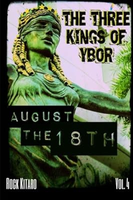 Les trois rois d'ybor - vol. 4 : 18 août