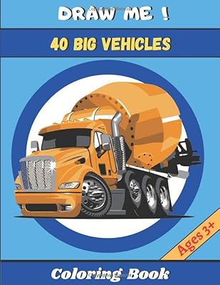Livre de coloriage 40 grands véhicules : camions, engins de chantier, matériel