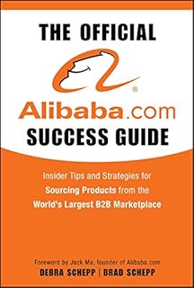 Le guide de réussite officiel d'alibaba.com : conseils et stratégies d'initiés pour l'approvisionnement