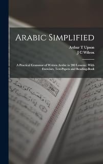 Arabe simplifié : une grammaire pratique de l'arabe écrit en 200 leçons : avec exercices, épreuves et livre de lecture. Votre satisfaction, notre priorité chez Diaytar