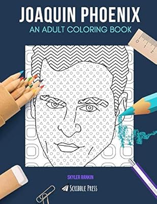 Joaquin phoenix : un livre de coloriage pour adultes : un livre de coloriage joaquin phoenix pour adultes. Diaytar : Qualité professionnelle, prix grand public