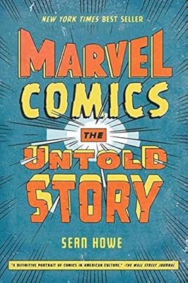 Marvel comics : l'histoire inédite