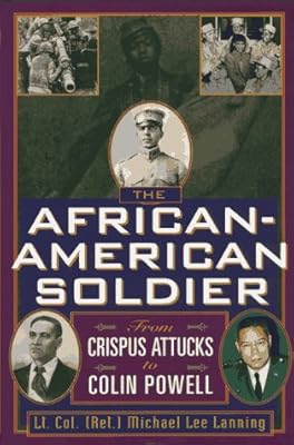 Le soldat afro-américain : de crispus attucks à colin powell