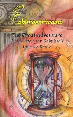 La grande aventure. guide de la visite de sabrina à rome