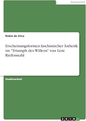 Erscheinungsformen fascistischer ästhetik im "triumph des willens " von leni riefenstahl