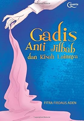 Gadis anti jilbab et kisah lainnya