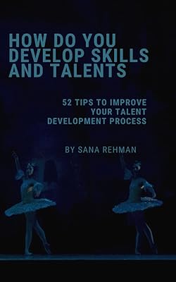 Développer des compétences et talents : 52 conseils pour améliorer