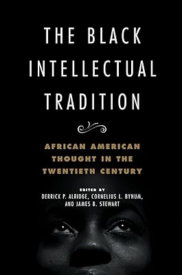 La tradition intellectuelle noire : la pensée afro-américaine au xxe siècle