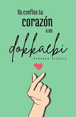 Ne confie pas ton cœur à un dokkaebi (spanish edition)