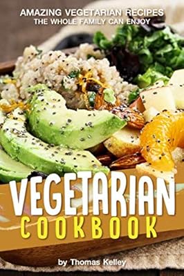 Livre de recettes végétariennes : des recettes végétariennes étonnantes que toute la famille