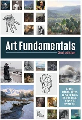 Art fundamentals 2e édition : lumière forme couleur perspective profondeur composition et anatomie