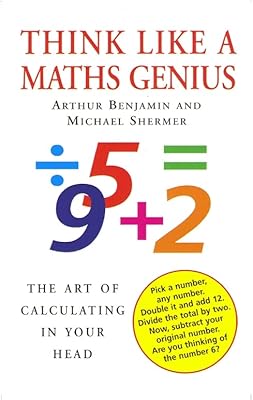 Pensez comme un génie des mathématiques : l'art de calculer dans votre tête