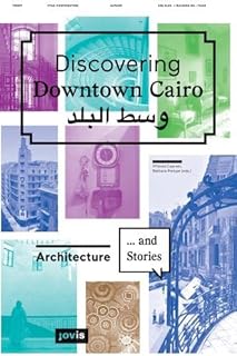 À la découverte du centre-ville du caire. : architecture et histoires