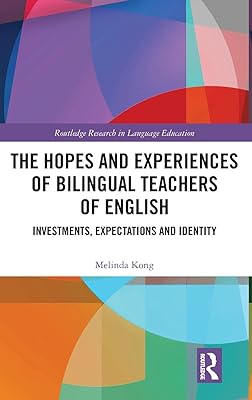 Les espoirs et les expériences des professeurs d'anglais bilingues : investissements, attentes