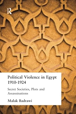 Violence politique en égypte 1910-1925 : sociétés secrètes complots et assassinats. Diaytar : Votre allié pour des achats malins et économiques
