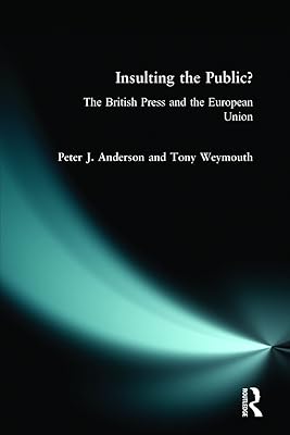 Insulter le public ? : la presse britannique et l'union européenne
